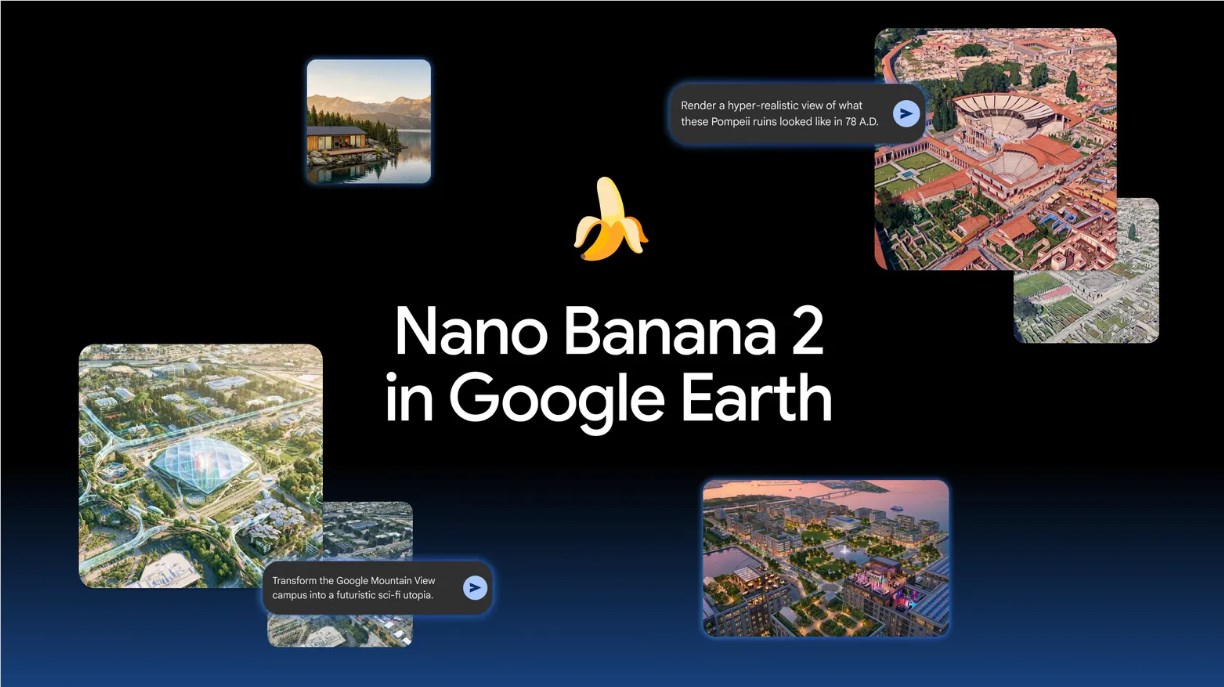谷歌地球接入Nano Banana 2,开启AI地理重塑新体验